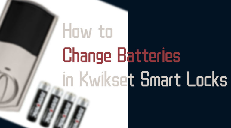 How to Change Batteries in Kwikset Smart Locks