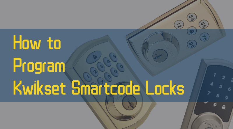 How to Program a Kwikset Smartcode Lock