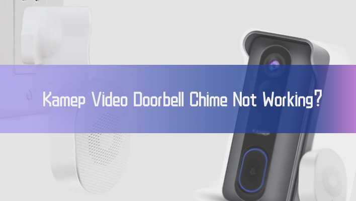 kamep-video-doorbell-chime-not-working